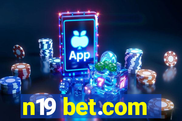 n19 bet.com